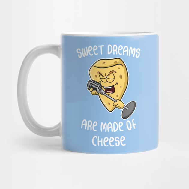 Sweet dreams are made of cheese - puns are life by stephen0c